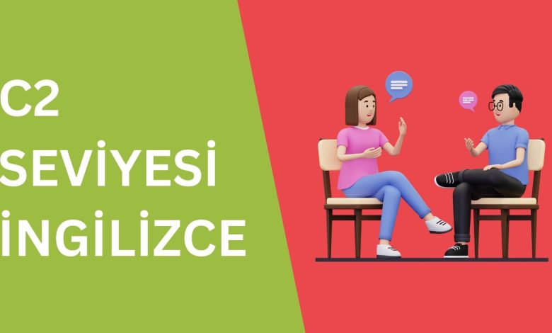 Photo of İngilizce C2 Seviyesi İçin Neler Yapılmalı?